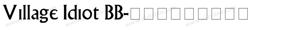 Village Idiot BB字体转换